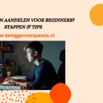 Beleggen in aandelen voor beginners? Stappen & Tips (2025) beleggen-in-aandelen-voor-beginners-banner-beleggenentraden